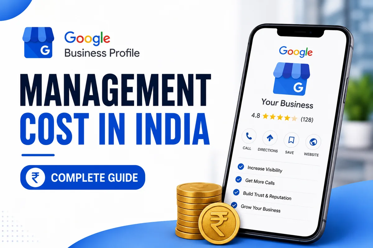 Google Business Profile Management Cost in India (2026 Guide)